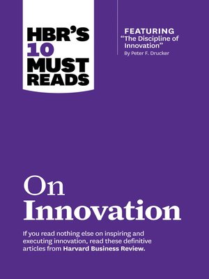 cover image of HBR's 10 Must Reads on Innovation (with featured article "The Discipline of Innovation," by Peter F. Drucker)